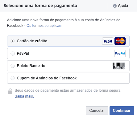 Agora é a hora se selecionar a forma de pagamento. Sempre recomendamos o uso do cartão de crédito para que não haja a a possibilidade de pausa nos anúncios por falta de saldo.
